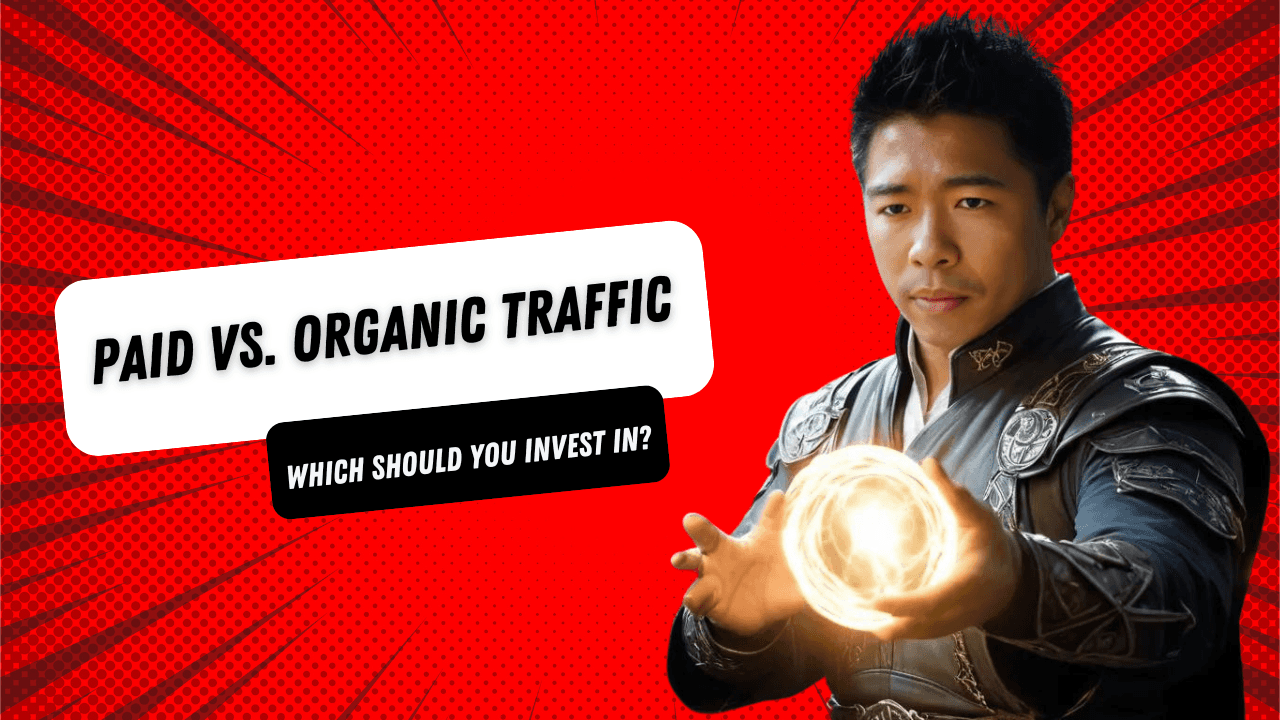 Paid vs. Organic Traffic: Which Should You Invest In?