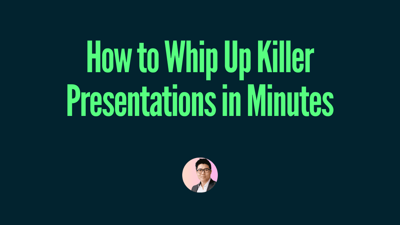 How to Whip Up Killer Presentations in Minutes