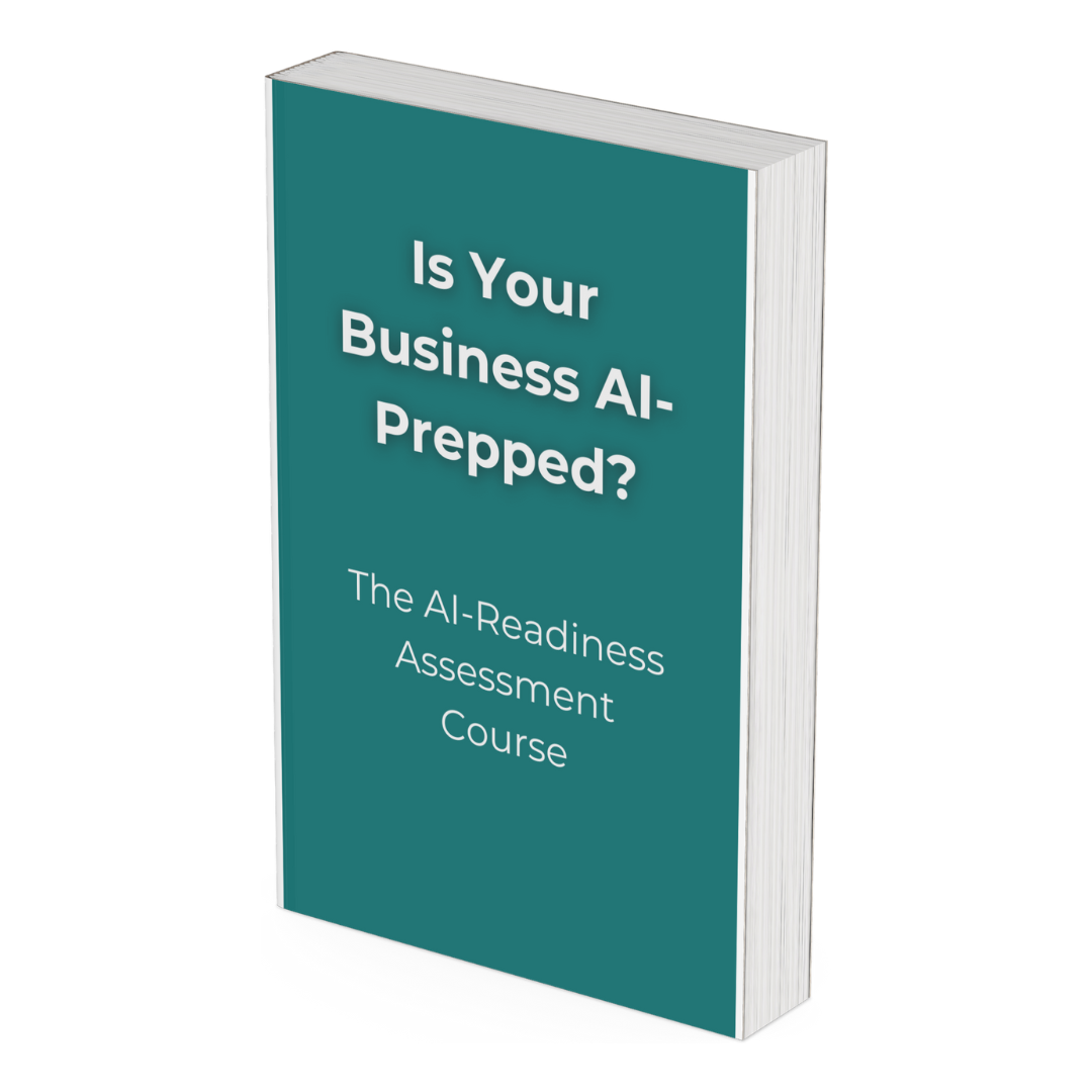 Is Your Business AI-Prepped? The AI-Readiness Assessment Course